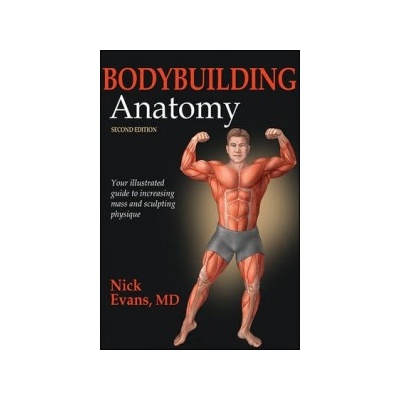Bodybuilding Anatomy - Evans Nick