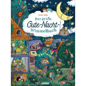 Das große Gute-Nacht-Wimmelbuch | Tessa Rath (ISBN: 9783743214033)