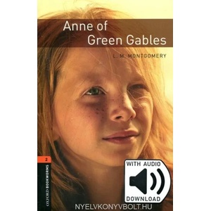 Oxford Bookworms Library: Level 2: : Anne of Green Gables audio pack (2017)