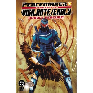 Peacemaker Presents: The Vigilante/Eagly Double Feature! (ISBN: 9781799506331)