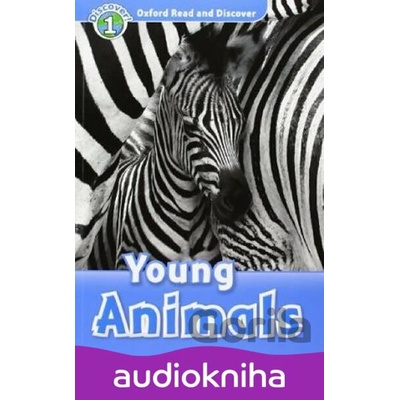 Oxford Read and Discover: Level 1 - Young Animals CD Pack - Rachel Bladon