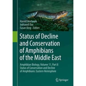 Status of Decline and Conservation of Amphibians of the Middle East | Harold Heatwole, Indraneil Das, Susan King (ISBN: 9783031689840)