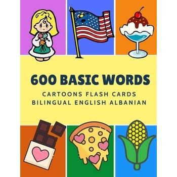 Image 1 of 600 Basic Words Cartoons Flash Cards Bilingual English Albanian: Easy learning baby first book with card games like ABC alphabet Numbers Animals to pr | Kinder Language