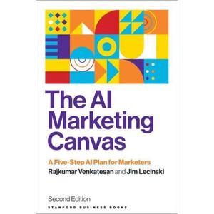 The AI Marketing Canvas, Second Edition | Jim Lecinski (ISBN: 9781503644335)