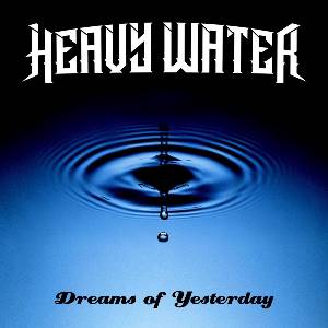 Warner Heavy Water: Dreams of Yesterday - CD (065942)