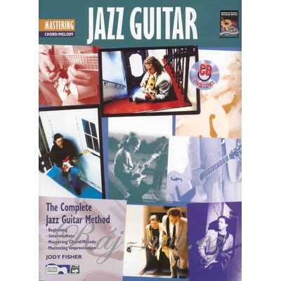 JAZZ GUITAR Complete Jazz Guitar Method Mastering Chord/Melódy + CD / gitara + tabulatúra