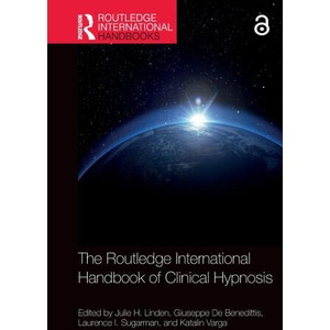 The Routledge International Handbook of Clinical Hypnosis | Giuseppe De Benedittis, Laurence I Sugarman (ISBN: 9781032313238)