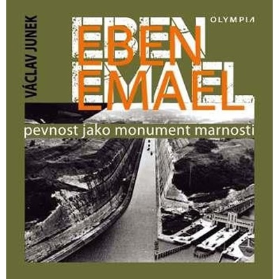 Eben Emael - Pevnost jako monument marnosti - Václav Junek