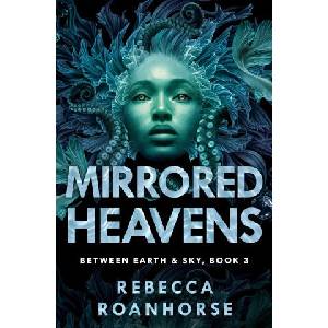 Mirrored Heavens | ROANHORSE REBECCA (2024)