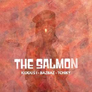 Kiddus I & Bazbaz & Tchiky - The Salmon (LP) (3516628459610)