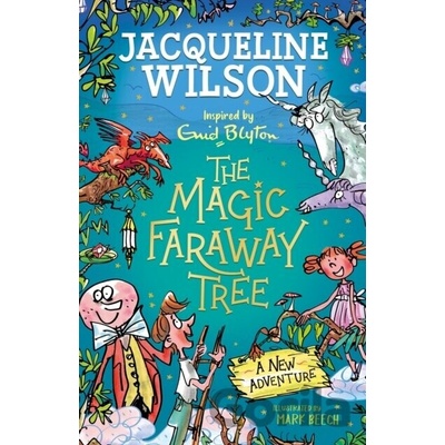 Magic Faraway Tree: A New Adventure Wilson Jacqueline