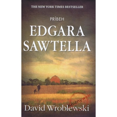 Príbeh Edgara Sawtella - David Wroblewski