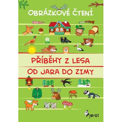 Příběhy z lesa od jara do zimy - Obrázkové čtení - -