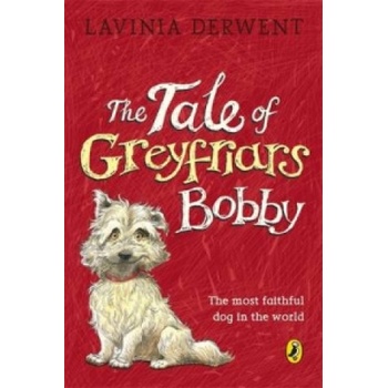 Tale of Greyfriars Bobby | Lavinia Derwent