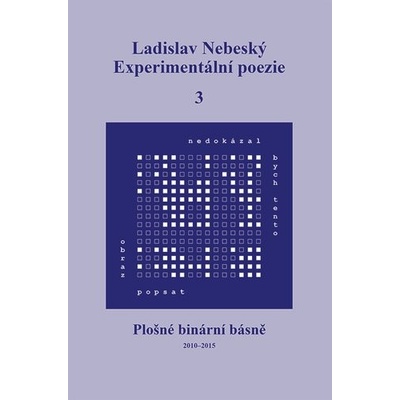 Experimentální poezie 3 - Ladislav Nebeský