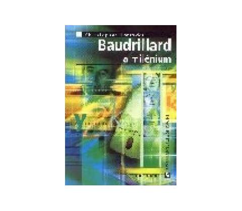 Baudrillard a milénium - Christopher Horrocks