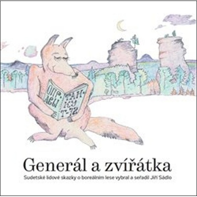 Generál a zvířátka - 2. vyd. Sádlo Jiří