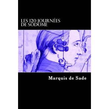 Createspace Independent Publishing Platform Les 120 journées de Sodome | Markýz de Sade