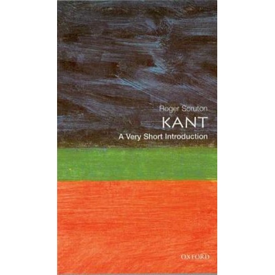 Kant: A Very Short Introduction - R. Scruton