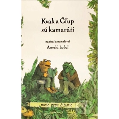 Kvak a Čľup sú kamaráti - Arnold Lobel