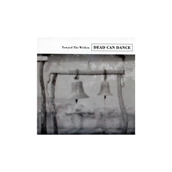 Dead Can Dance - Toward The Within