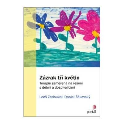 Zázrak tří květin - Daniel Žákovský, Leoš Zatloukal