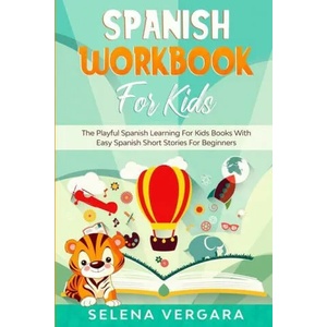 Spanish Workbook For Kids | Selena Vergara (ISBN: 9781913710712)