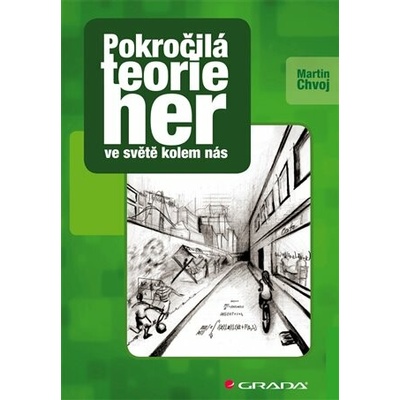 Pokročilá teorie her ve světě kolem nás