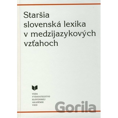 Staršia slovenská lexika v medzijazykových vzťahoch - VEDA