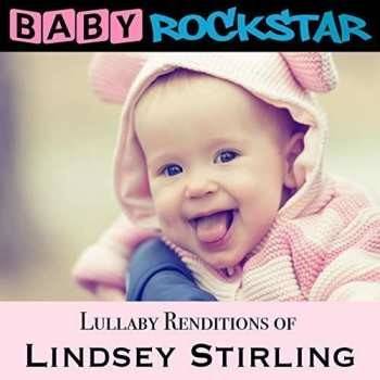 Baby Rockstar - Lullaby Renditions of Lindsey Stirling CD