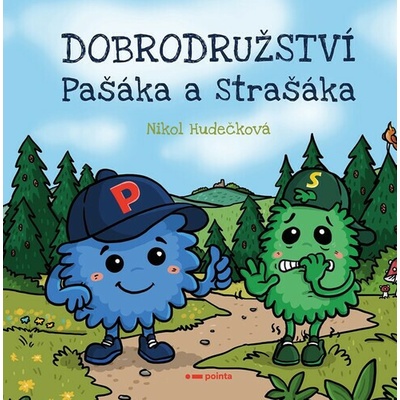 Dobrodružství Pašáka a Strašáka - Nikol Hudečková