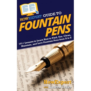 HowExpert Guide to Fountain Pens | Lauren Traye