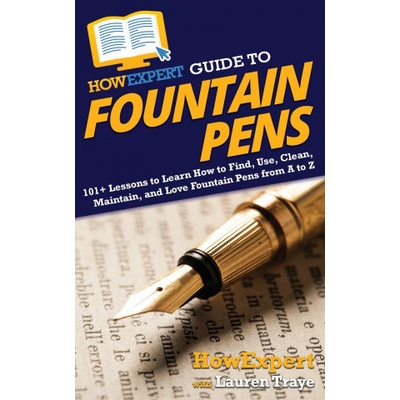 HowExpert Guide to Fountain Pens | Lauren Traye