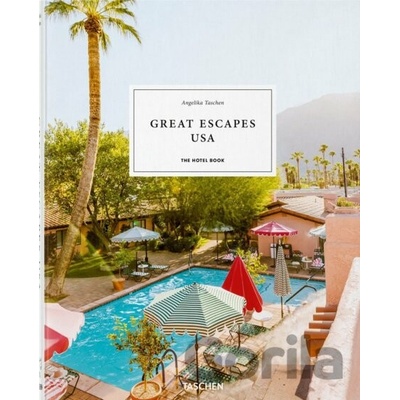 Great Escapes USA. The Hotel Book. 2021 Edition