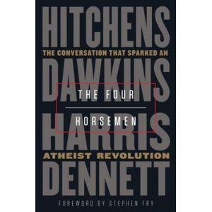 The Four Horsemen: The Conversation That Sparked an Atheist Revolution (ISBN: 9780525511953)