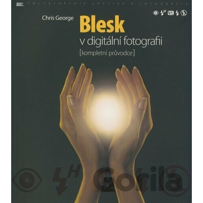 Blesk v digitální fotografii - kompletní průvodce - Chris George