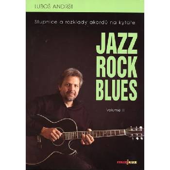 Jazz, Rock, Blues, Volume III - Andršt Luboš