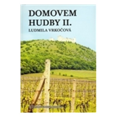 Domovem hudby II.. Morava Ludmila Vrkočová