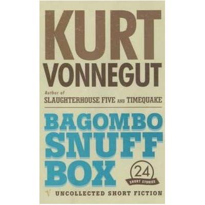 Bagombo Snuff Box: Uncollected Short Fiction - K. Vonnegut