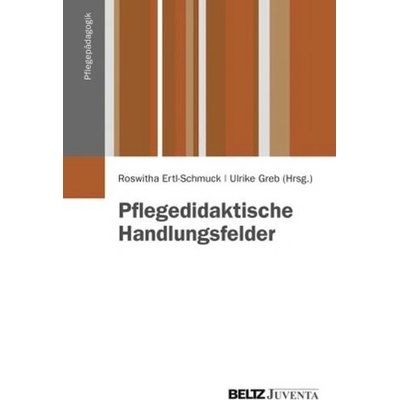 Pflegedidaktische Handlungsfelder