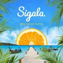 SIGALA - BRIGHTER DAYS CD