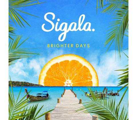 SIGALA - BRIGHTER DAYS CD