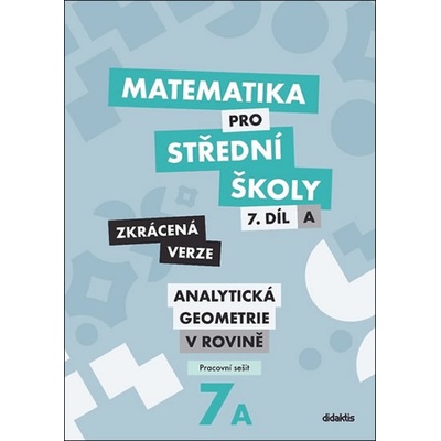 Matematika pro střední školy 7.díl Zkrácená verze