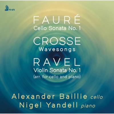 BAILLIE, ALEXANDER & N... - FAURE, CROSSE, RAVEL CD