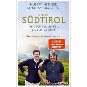 Unser Südtirol | Lenz Koppelstätter, Peter Unterthurner (ISBN: 9783453281769)