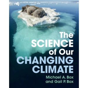 The Science of Our Changing Climate | Michael A. Box, Gail P. Box (ISBN: 9781009372336)