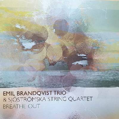 Emil Brandqvist Trio - Breathe Out LP