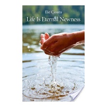 Life is Eternal Newness - I. Cioara