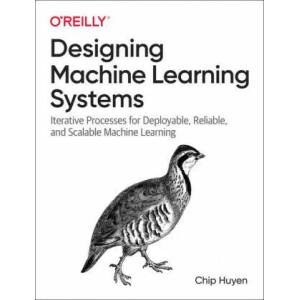 Designing Machine Learning Systems (ISBN: 9781098107963)