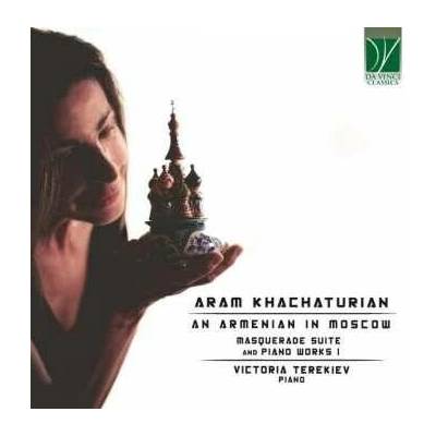 Aram Khatchaturian - An Armenian In Moscow (Masquerade Suite And Piano Works I) CD – Zbozi.Blesk.cz